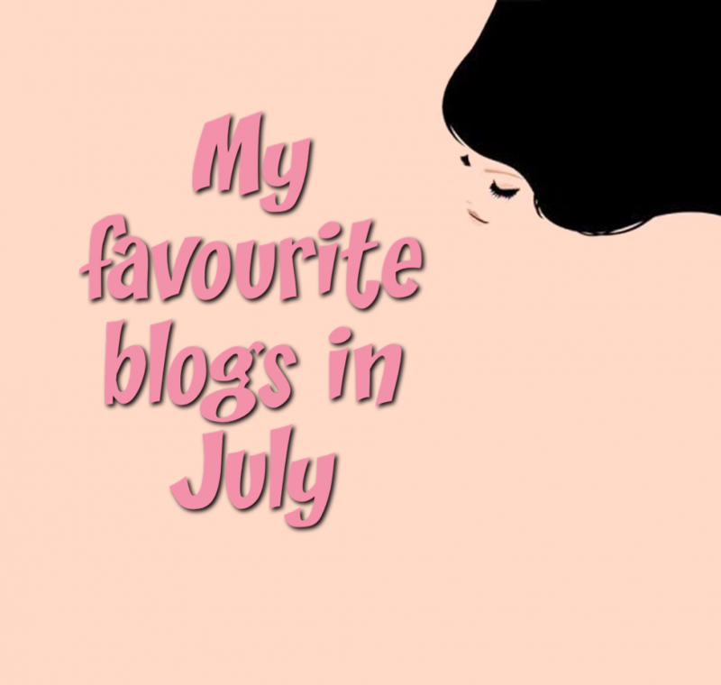 4 Of My Favourite Blogs In July