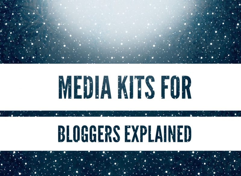 Media Kits For Bloggers Explained