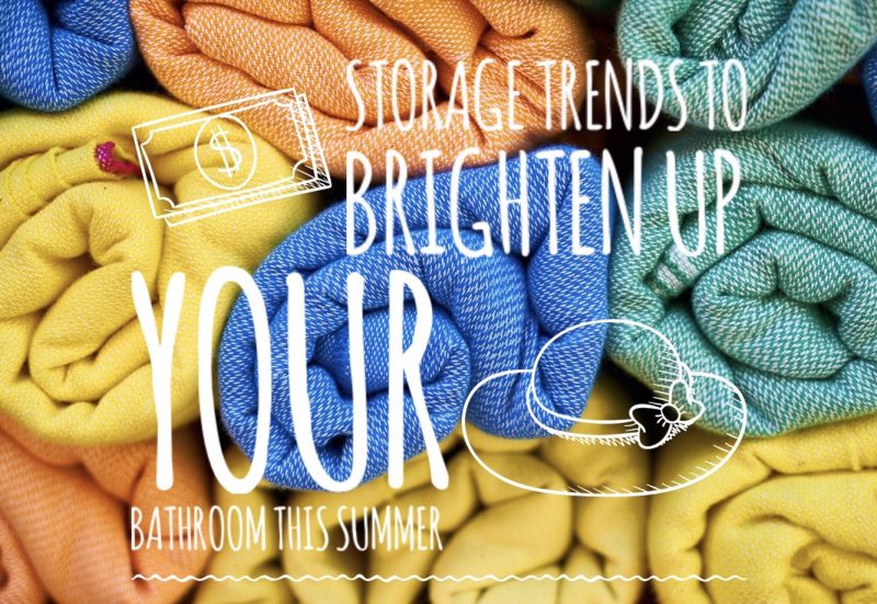 Storage Trends To Brighten Up Your Bathroom This Summer