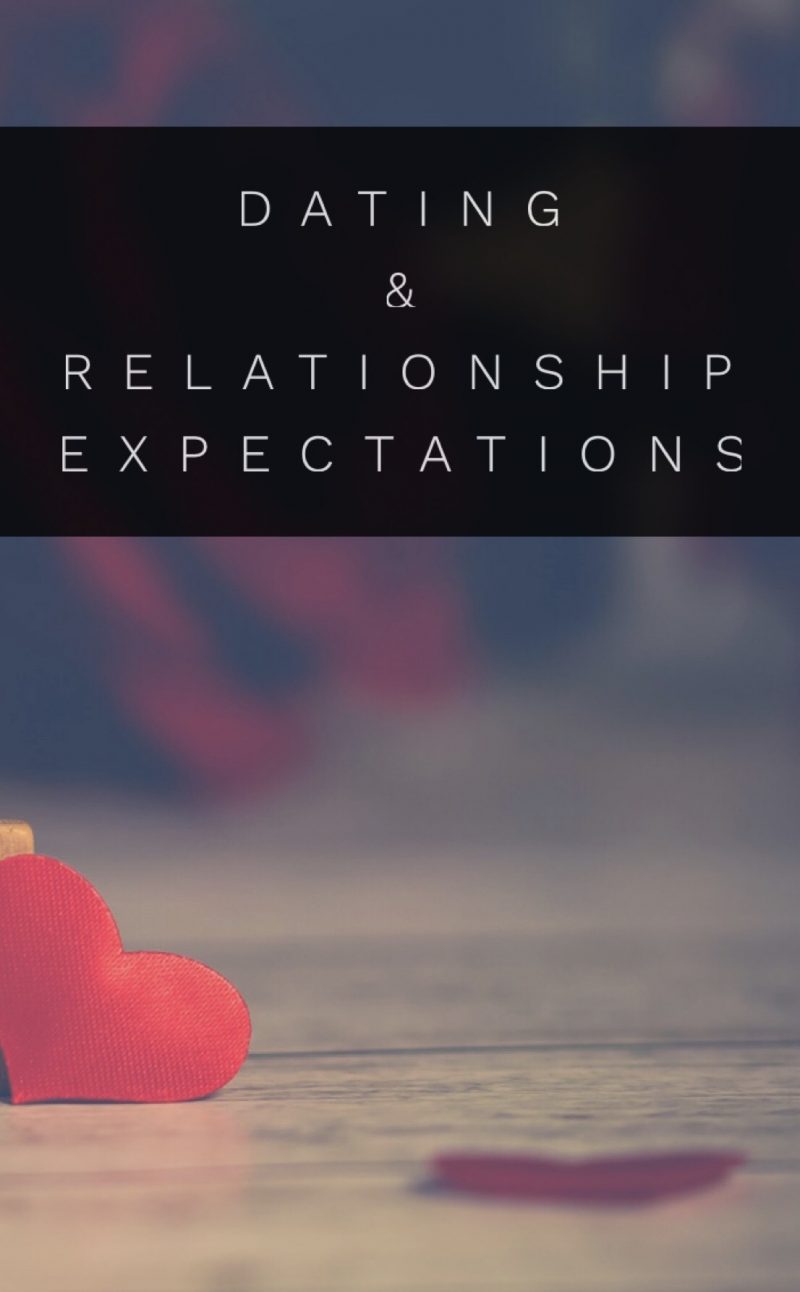 Dating & Relationship Expectations