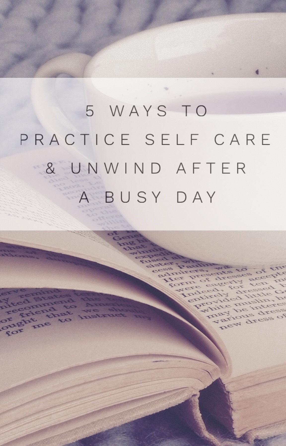 Practice-Self-Care-Unwind-After-Busy-Day