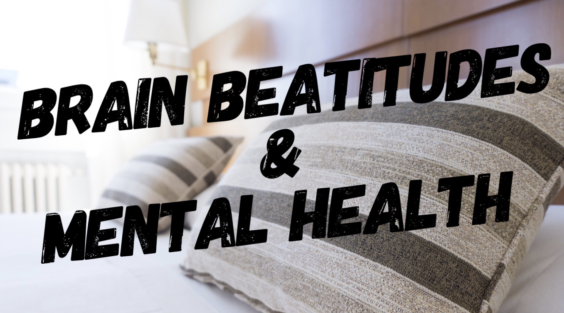 Brain Beatitudes