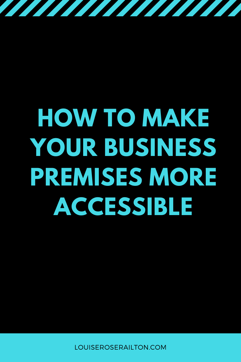 How To Make Your Business Premises More Accessible