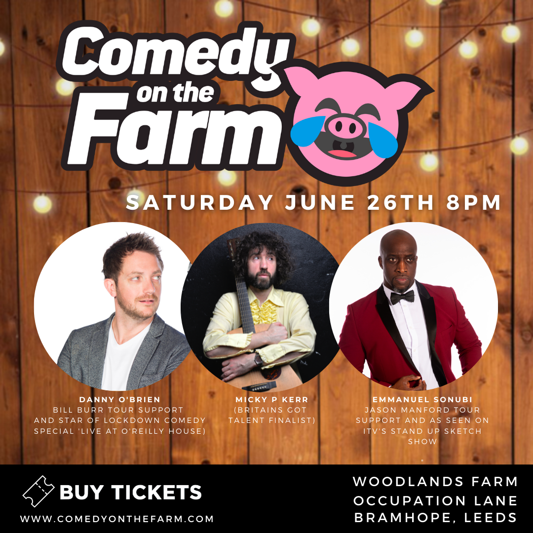 Comedy On The Farm – Leeds – 26th June 2021 + DISCOUNT CODE