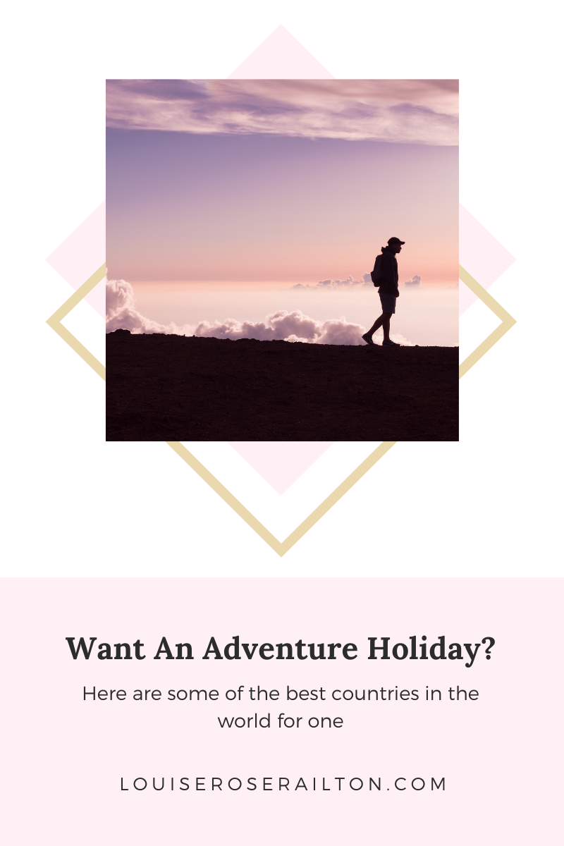 Want an adventure holiday? Here are some of the best countries in the world for one