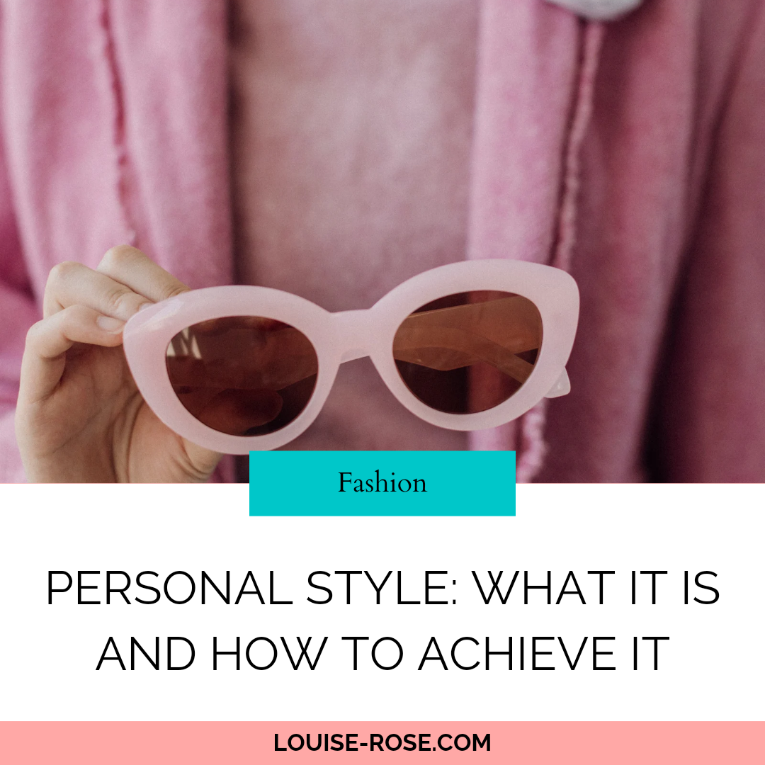 Personal Style: What It Is and How To Achieve It
