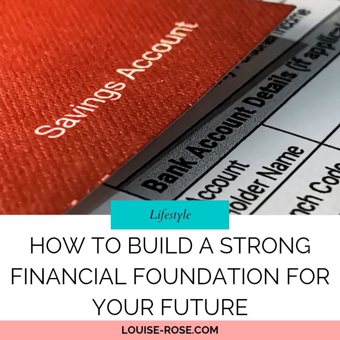 How to Build a Strong Financial Foundation for Your Future - Louise Rose