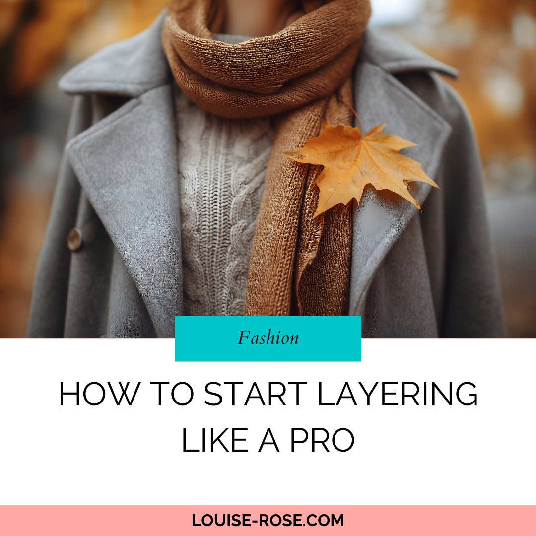 How To Start Layering Like A Pro