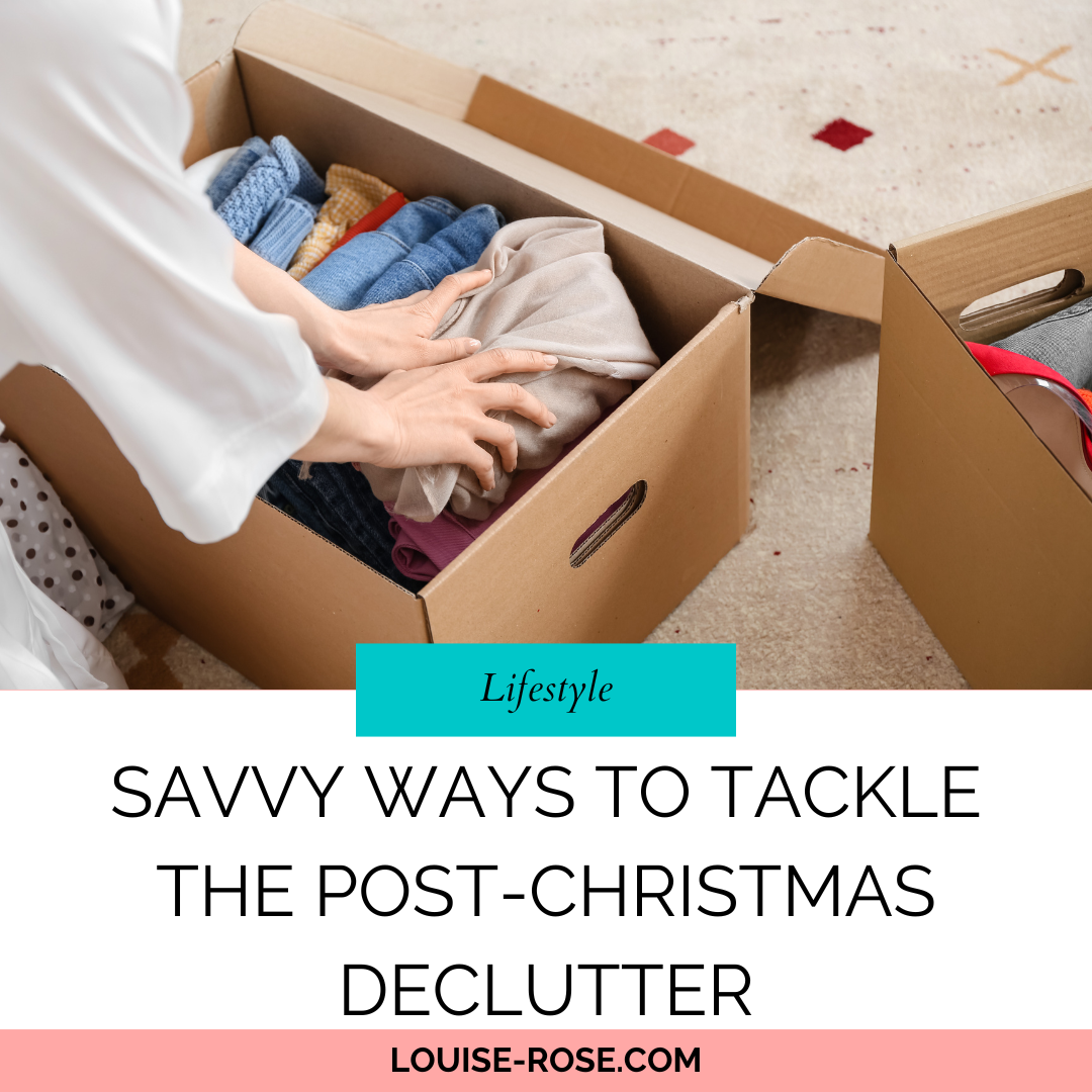 Savvy Ways to Tackle The Post-Christmas Declutter