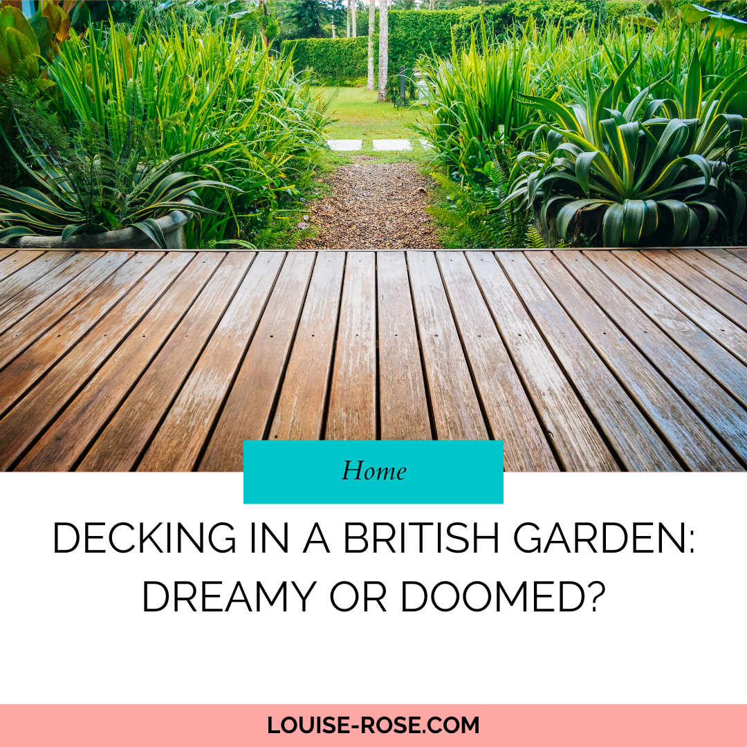 Decking in a British Garden: Dreamy or Doomed?