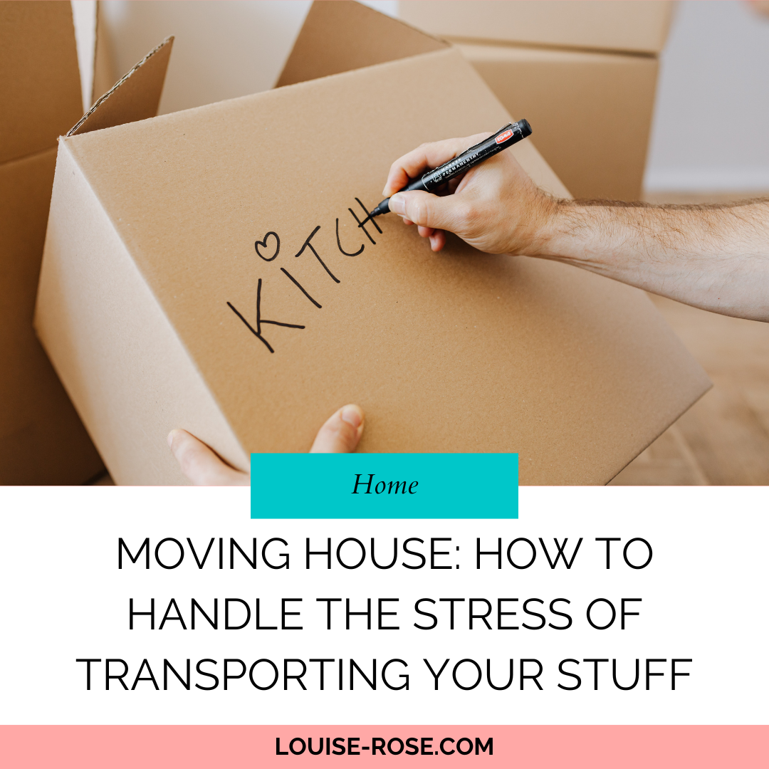 Moving House: How to Handle the Stress Of Transporting Your Stuff