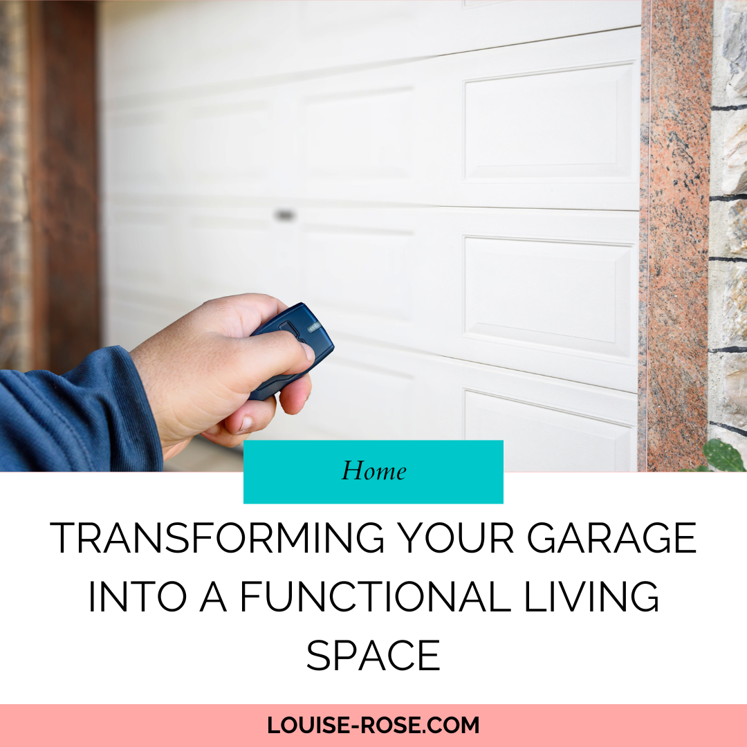 Transforming Your Garage Into A Functional Living Space