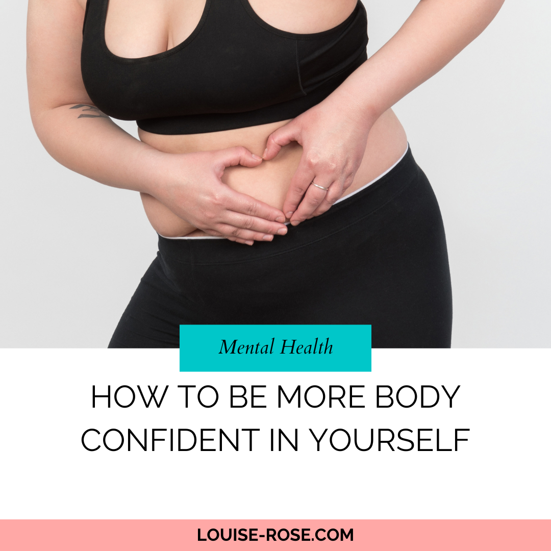 How to Be More Body Confident in Yourself