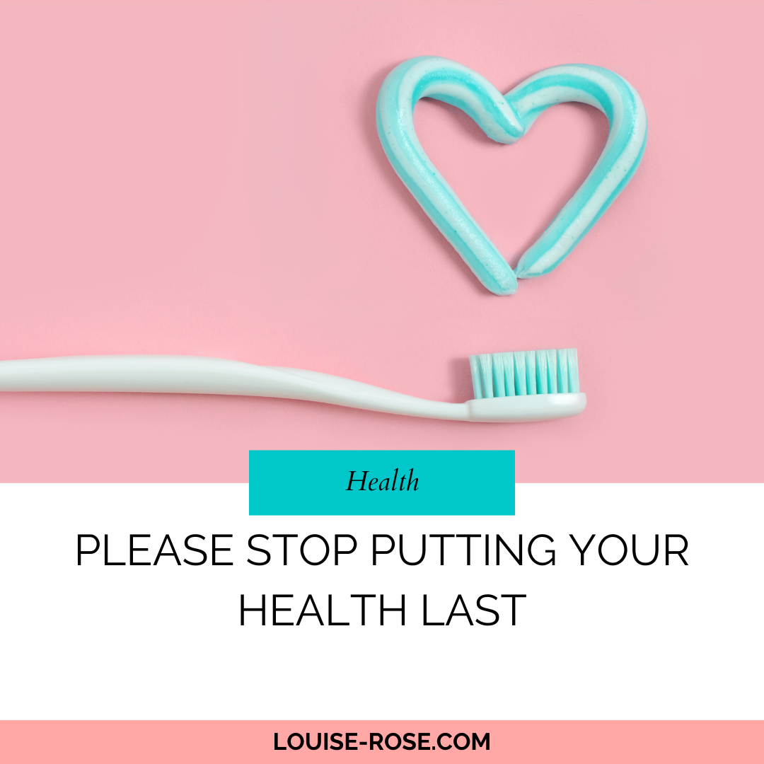 Please Stop Putting Your Health Last