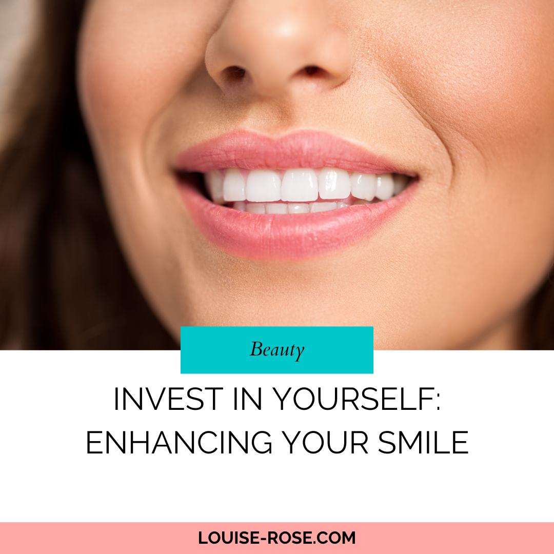 Invest in Yourself: Enhancing Your Smile