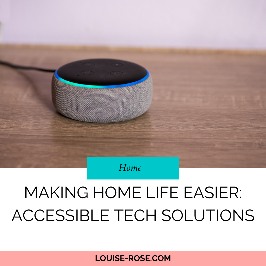 Making Home Life Easier: Accessible Tech Solutions