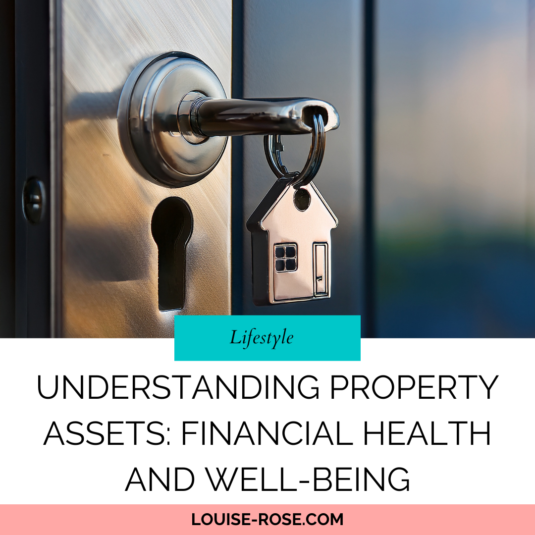 Understanding Property Assets: Financial Health and Well-being