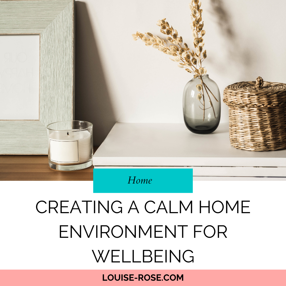 Creating a Calm Home Environment for Wellbeing