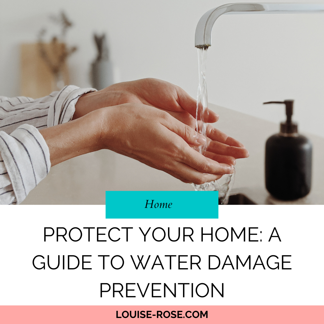 Protect Your Home: A Guide to Water Damage Prevention